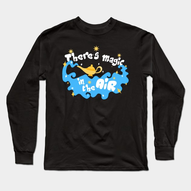 There's Magic in the Air Long Sleeve T-Shirt by 7landsapparel